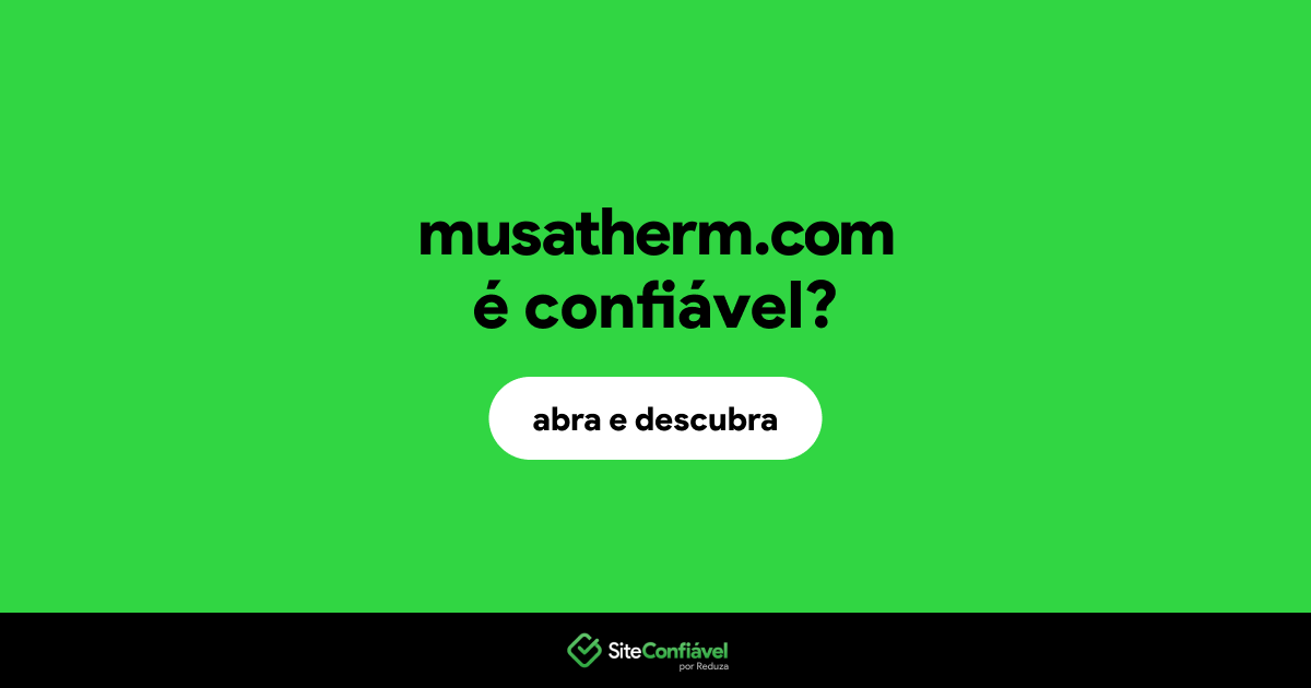 O site musatherm.com é confiável?