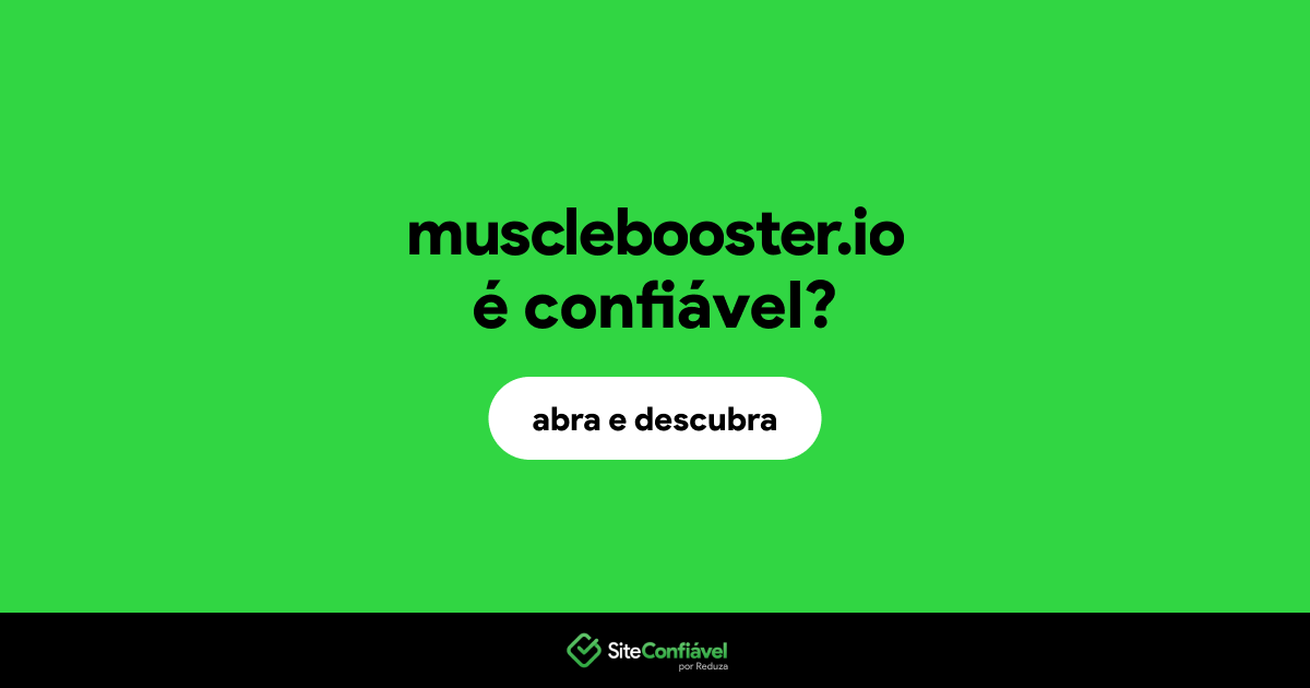 O site musclebooster.io é confiável?