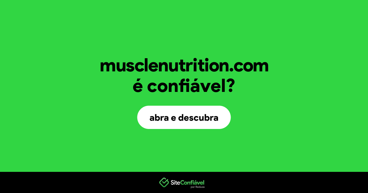 O site musclenutrition.com é confiável?