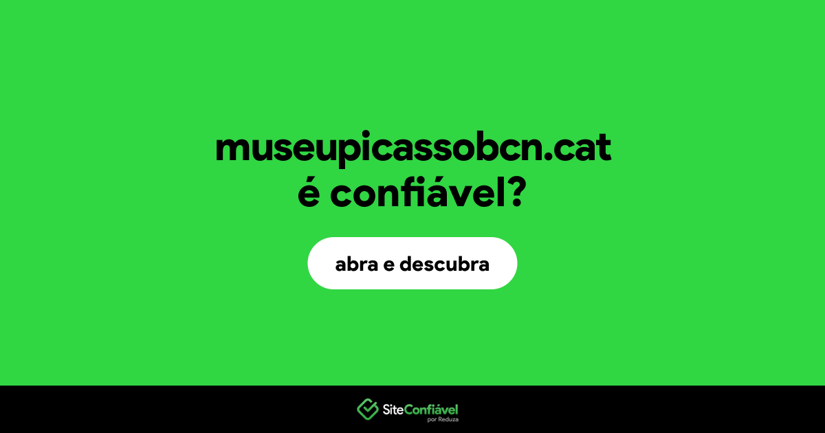 O site museupicassobcn.cat é confiável?