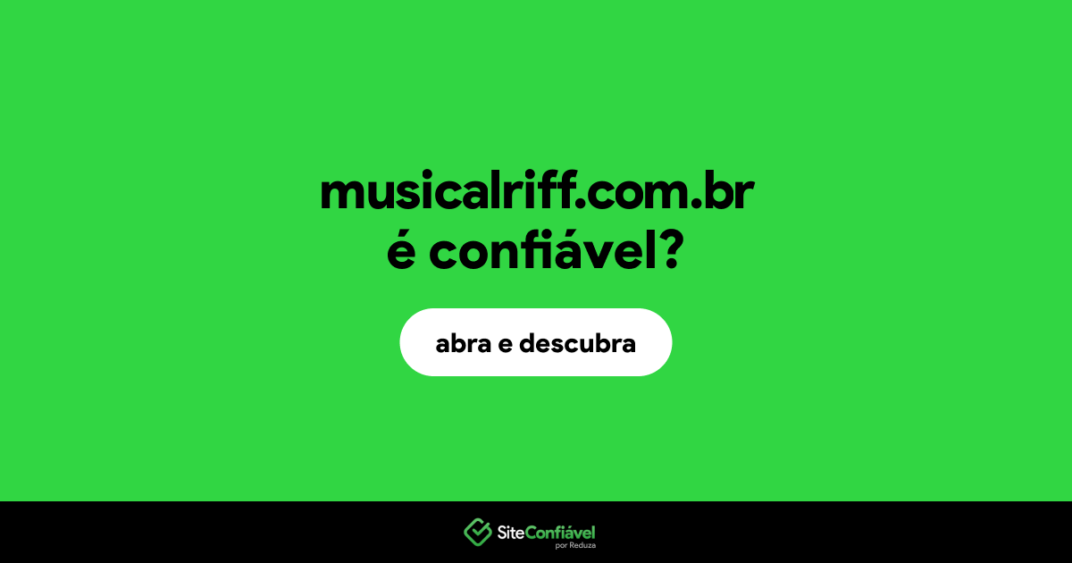 O site musicalriff.com.br é confiável?