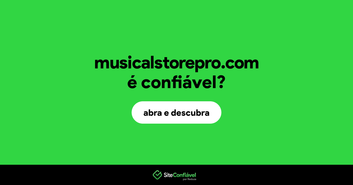 O site musicalstorepro.com é confiável?