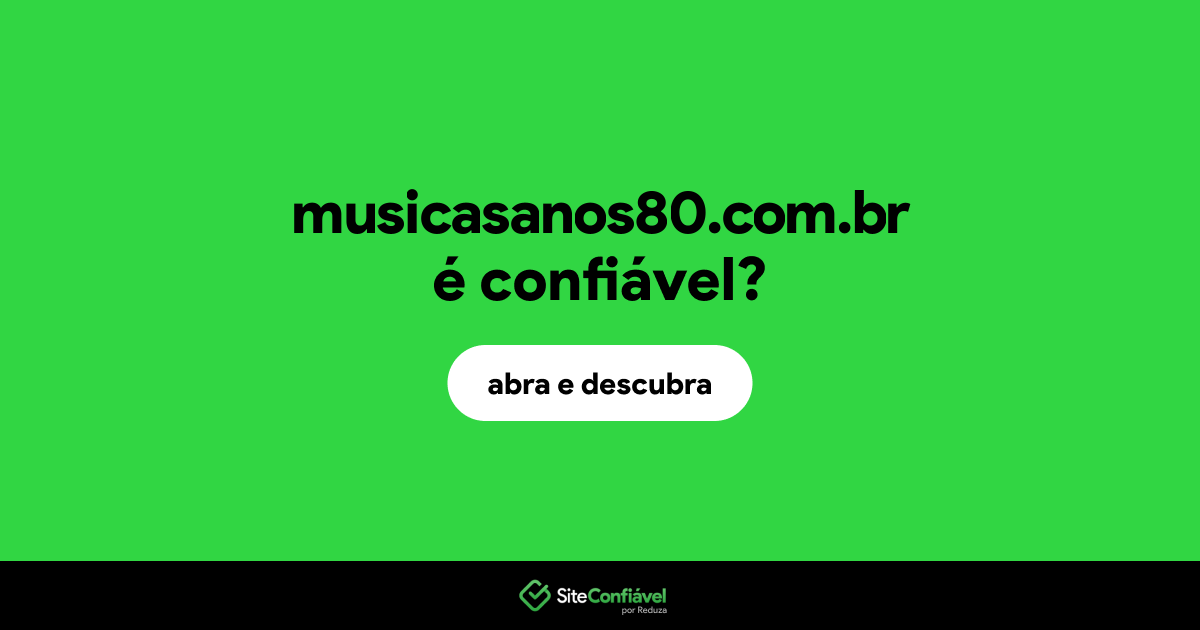 O site musicasanos80.com.br é confiável?