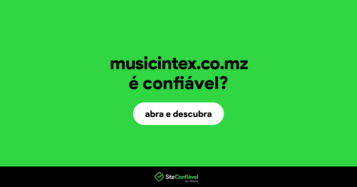 O site musicintex.co.mz é confiável?