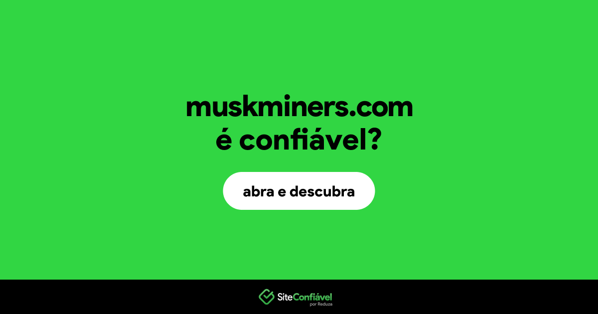 O site muskminers.com é confiável?