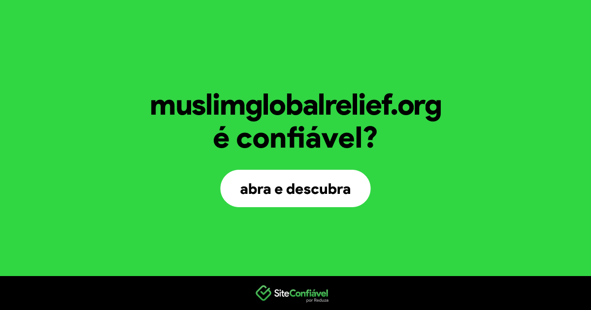 O site muslimglobalrelief.org é confiável?