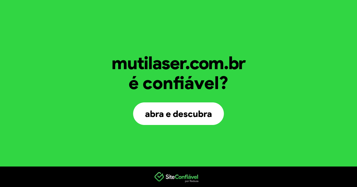 O site mutilaser.com.br é confiável?