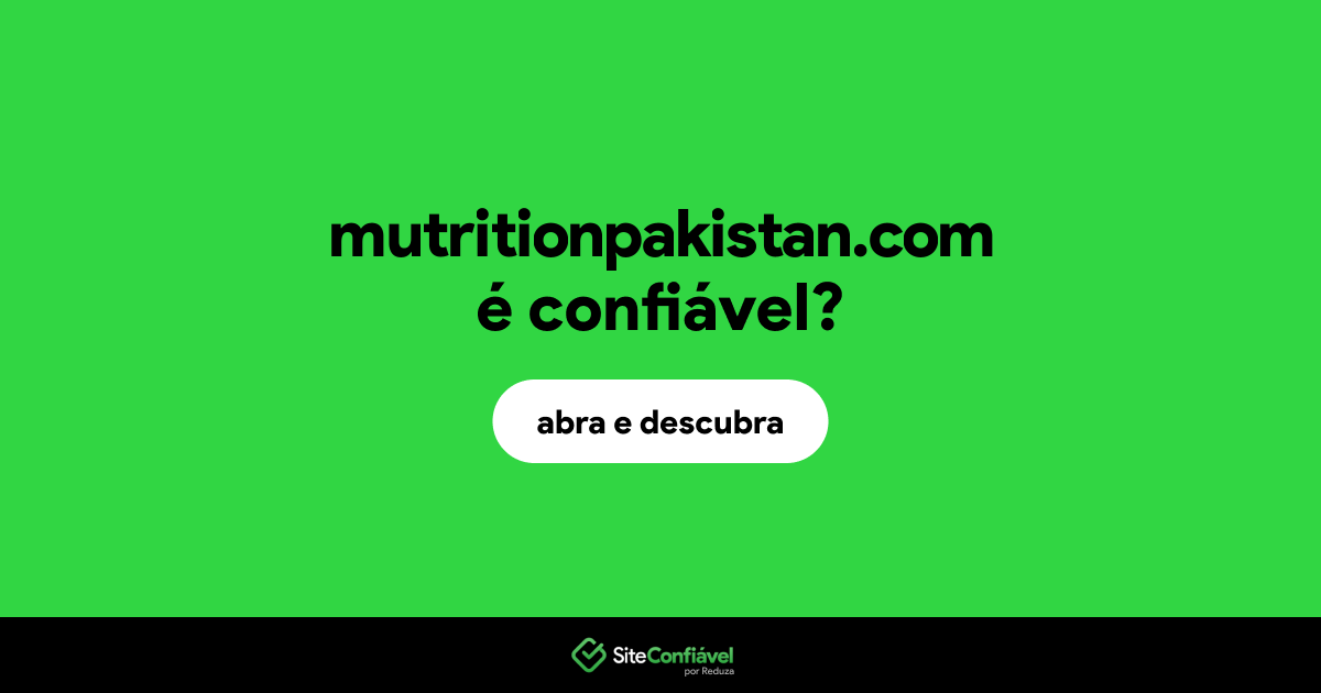 O site mutritionpakistan.com é confiável?