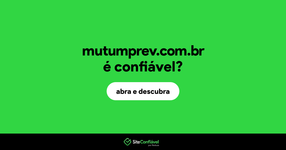 O site mutumprev.com.br é confiável?