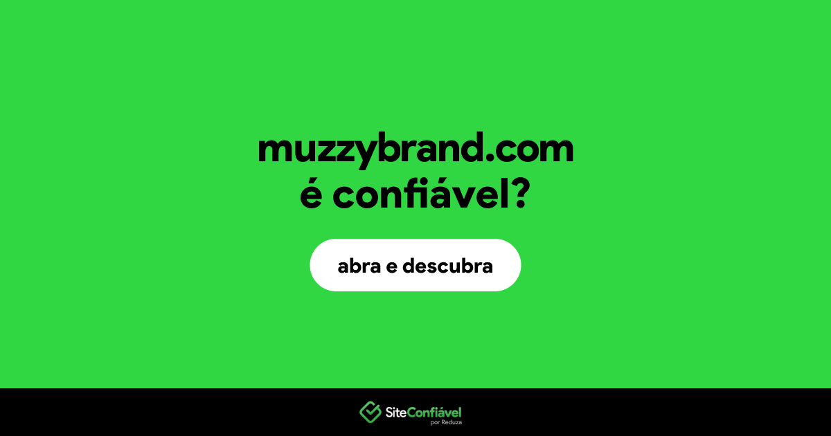 O site muzzybrand.com é confiável?