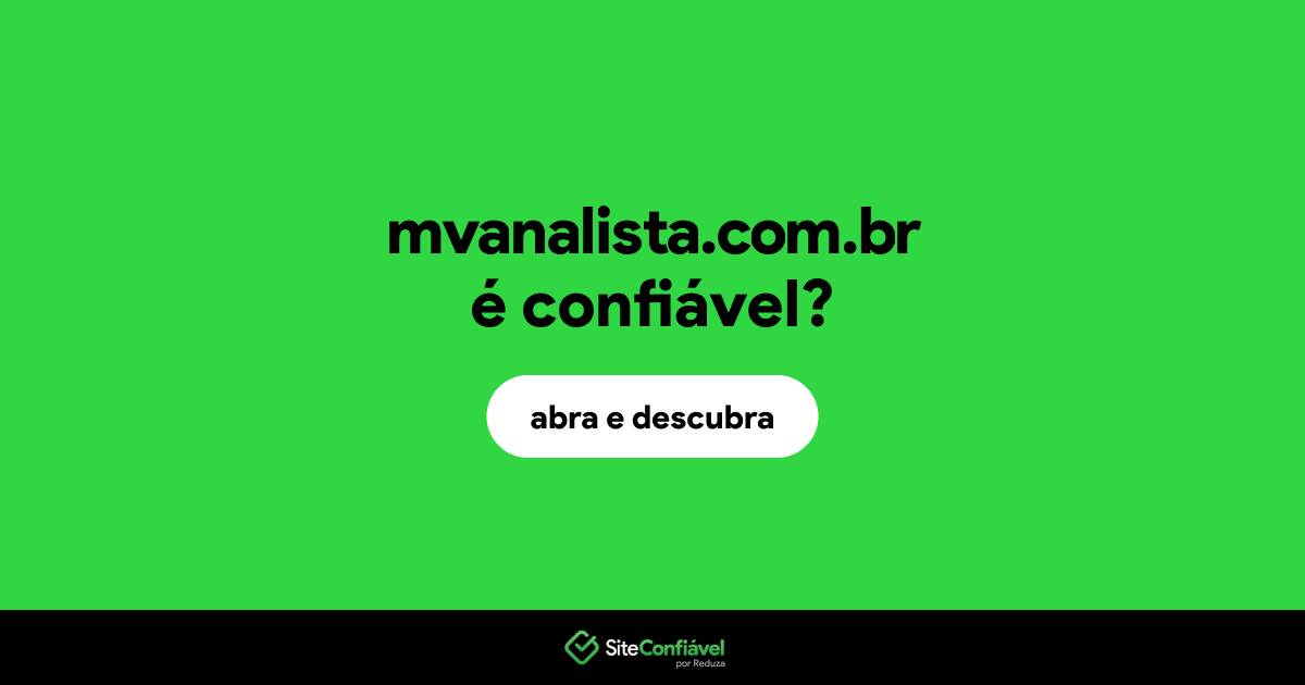 O site mvanalista.com.br é confiável?