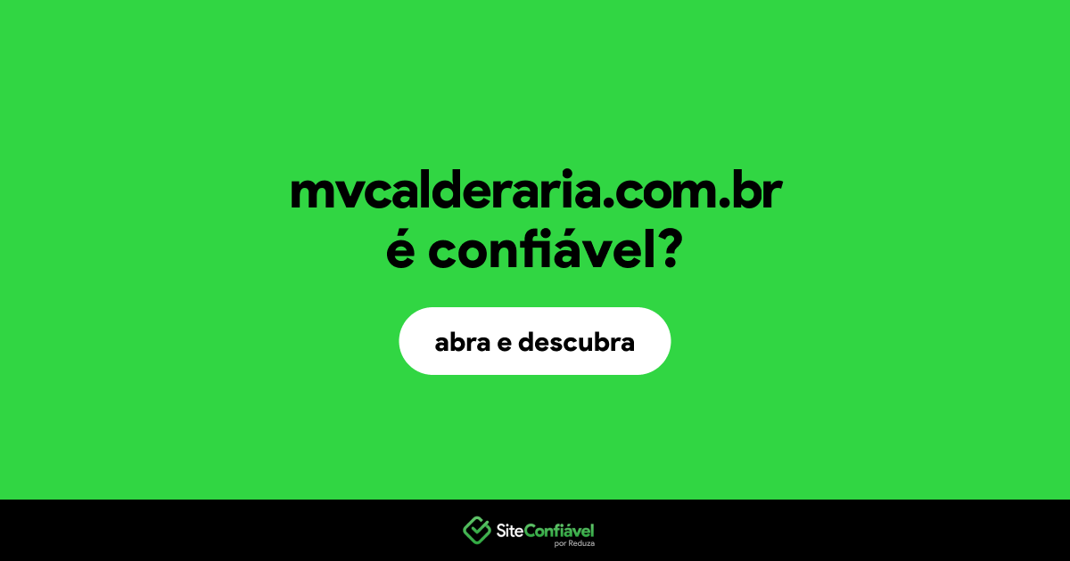 O site mvcalderaria.com.br é confiável?