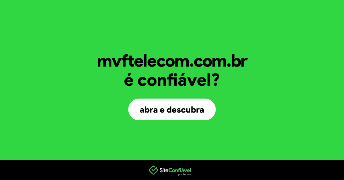 O site mvftelecom.com.br é confiável?