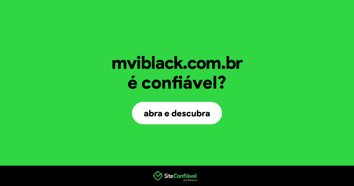O site mviblack.com.br é confiável?