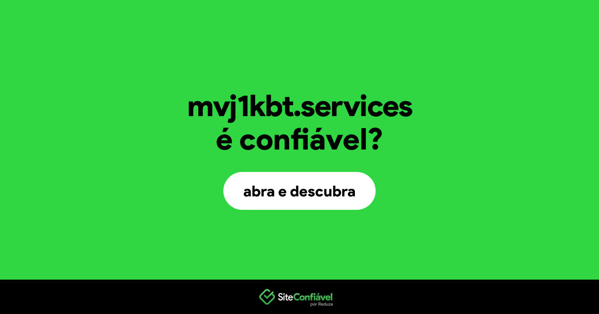 O site mvj1kbt.services é confiável?