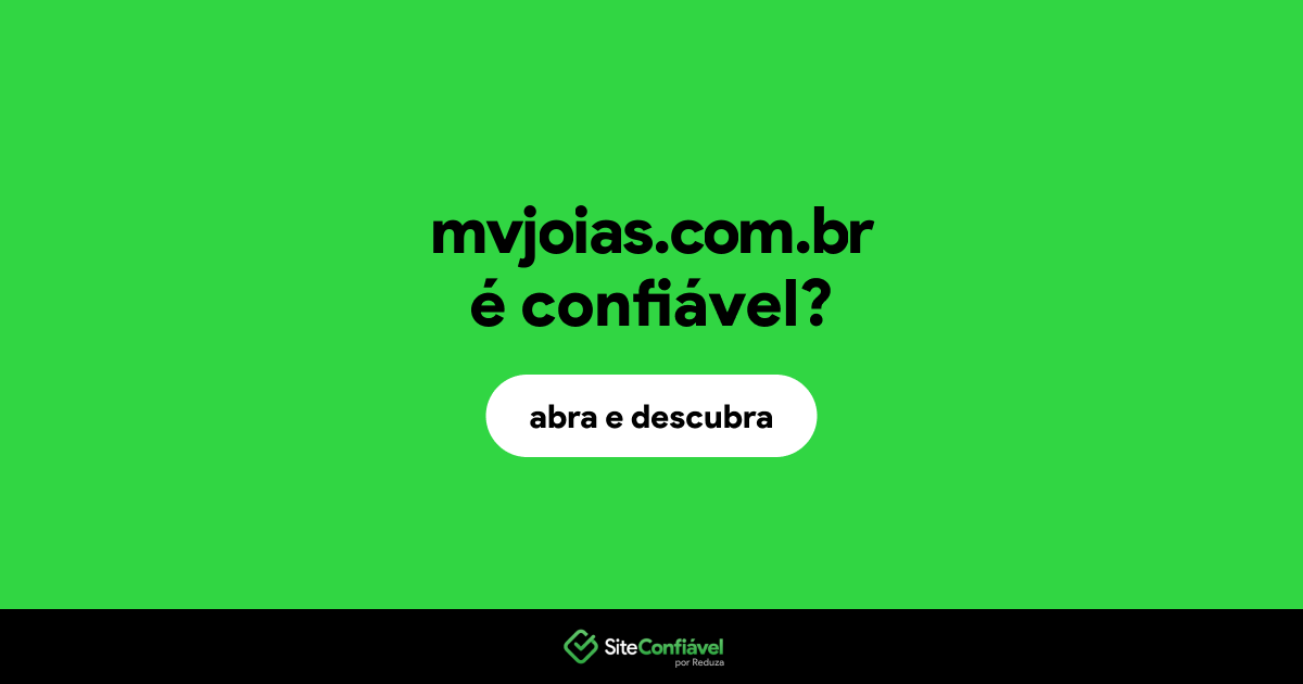 O site mvjoias.com.br é confiável?