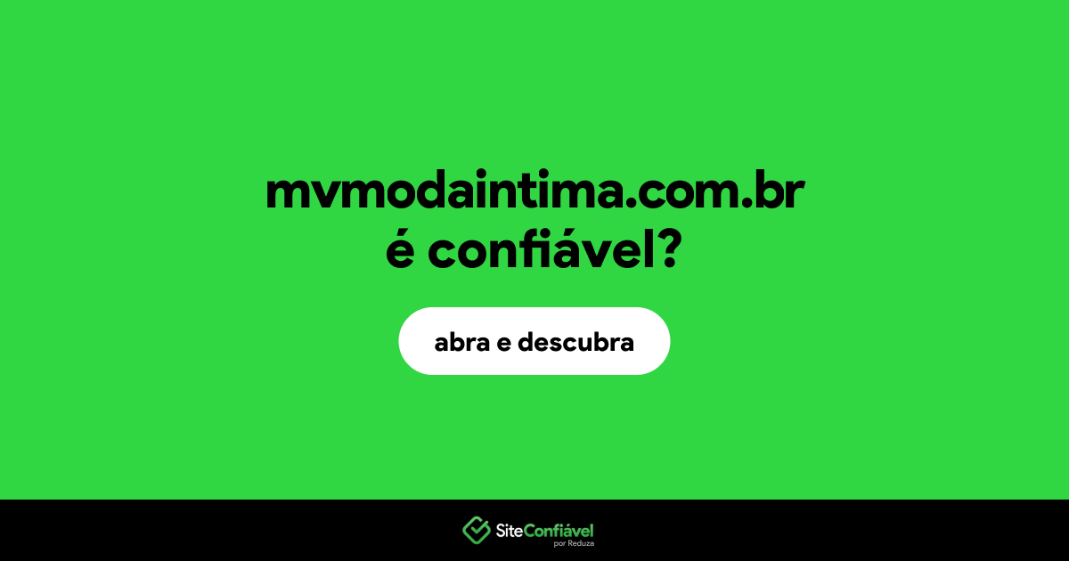 O site mvmodaintima.com.br é confiável?
