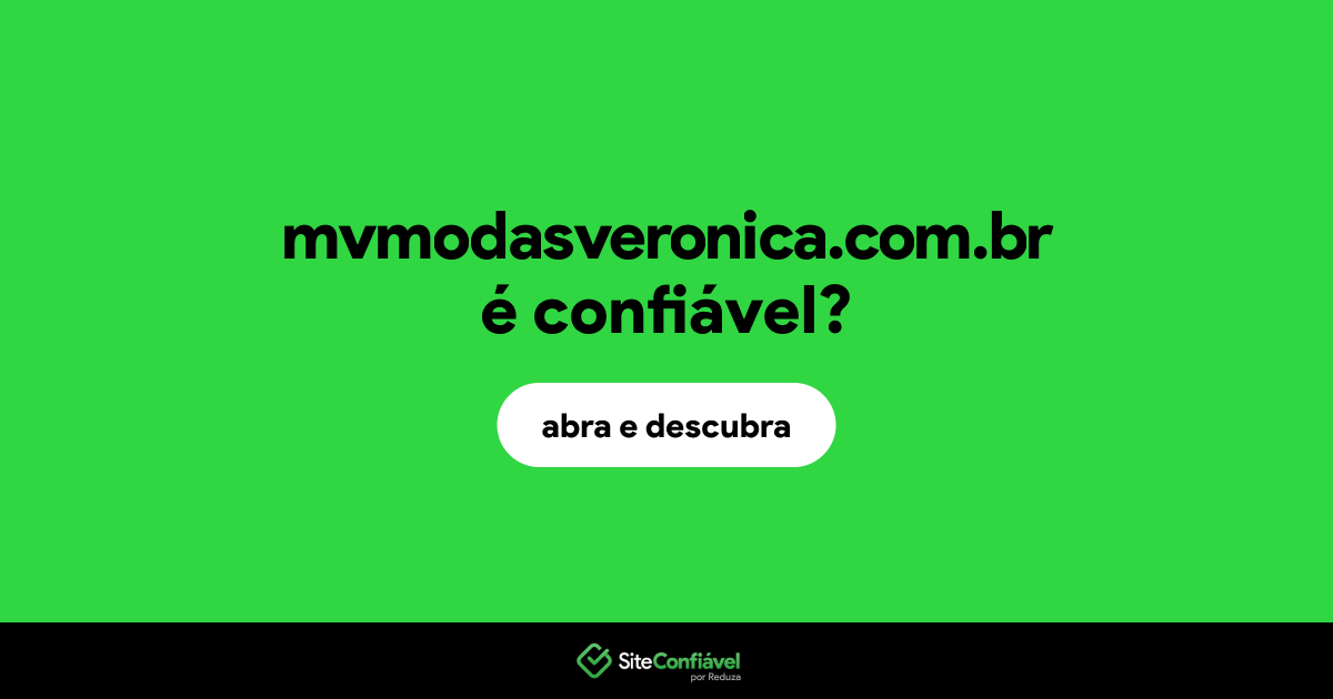 O site mvmodasveronica.com.br é confiável?