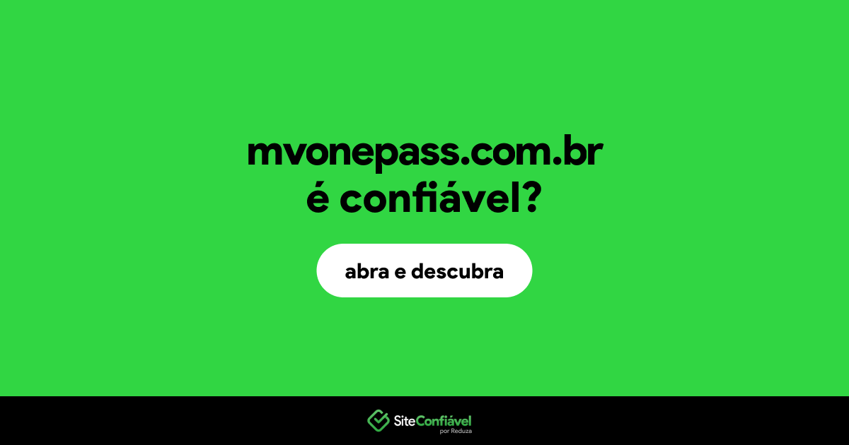O site mvonepass.com.br é confiável?
