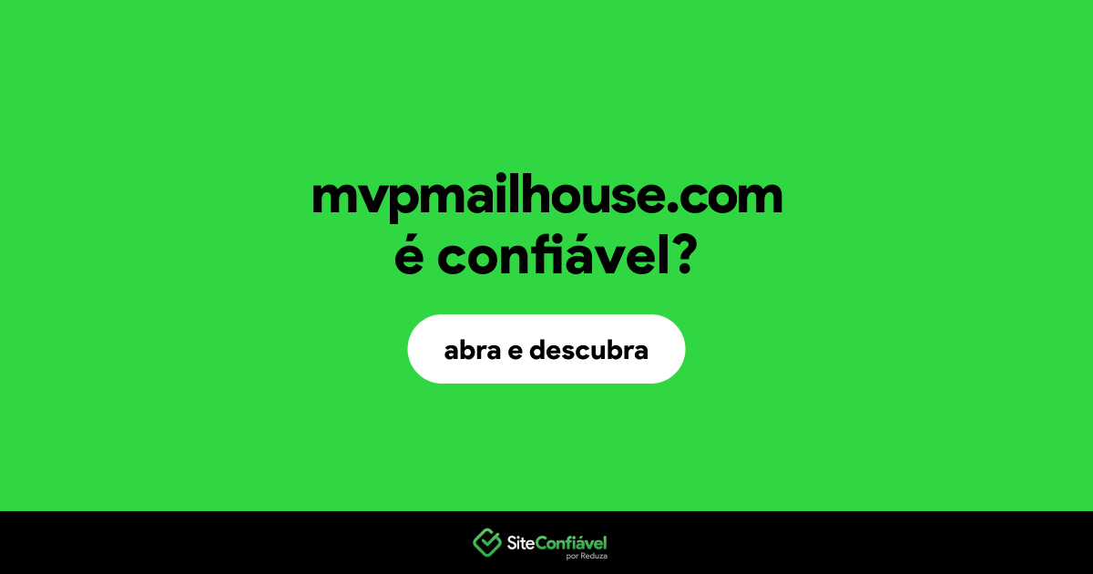 O site mvpmailhouse.com é confiável?