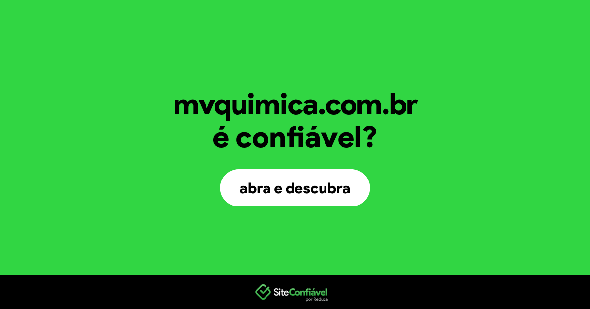 O site mvquimica.com.br é confiável?