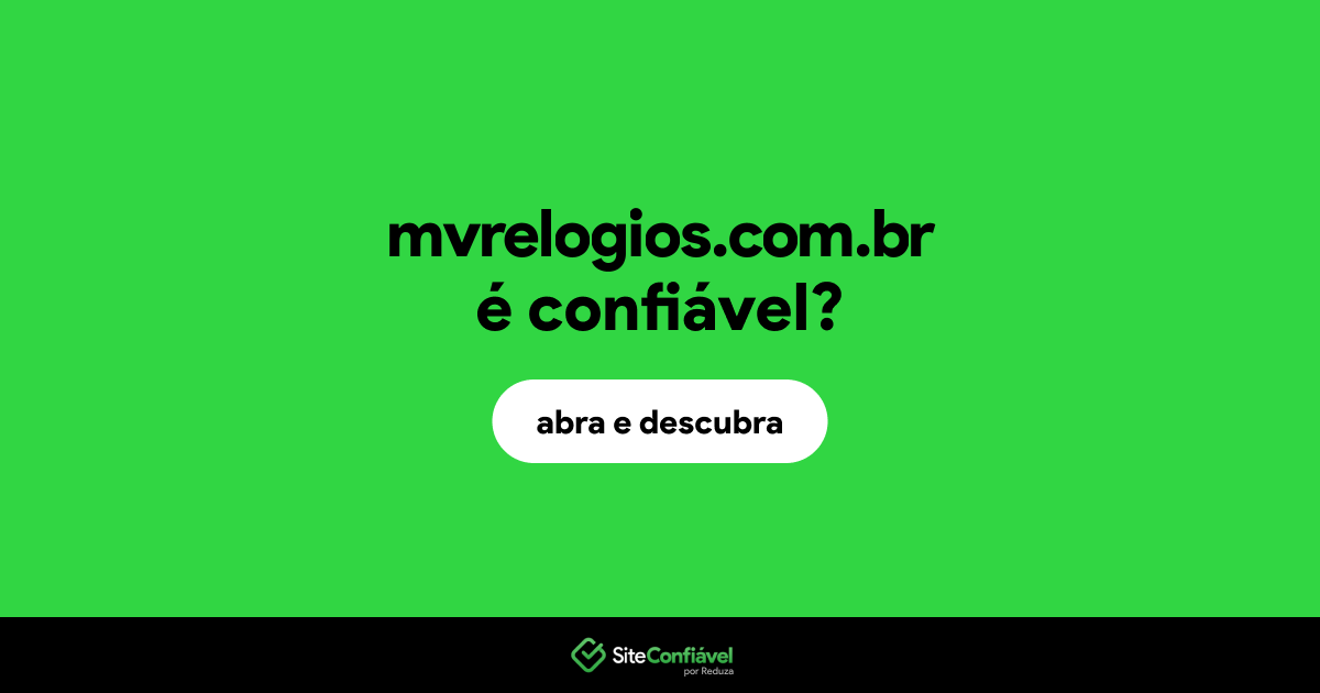 O site mvrelogios.com.br é confiável?