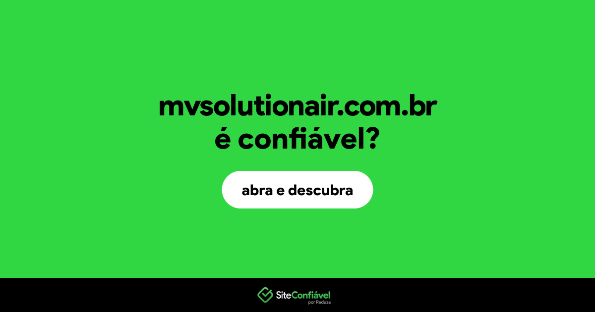 O site mvsolutionair.com.br é confiável?