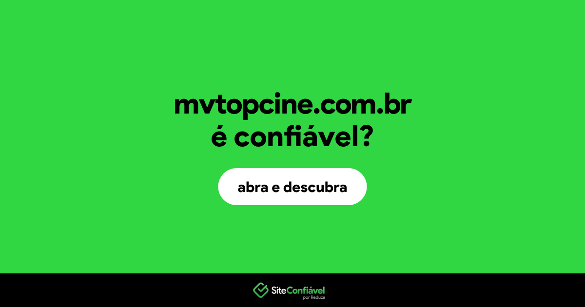 O site mvtopcine.com.br é confiável?