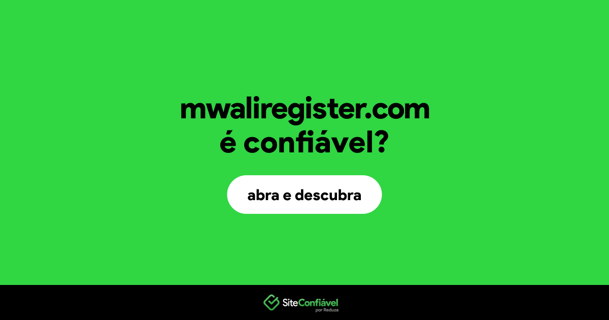 O site mwaliregister.com é confiável?