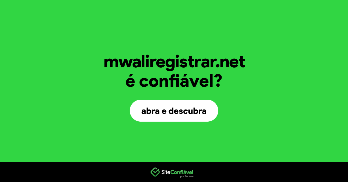 O site mwaliregistrar.net é confiável?