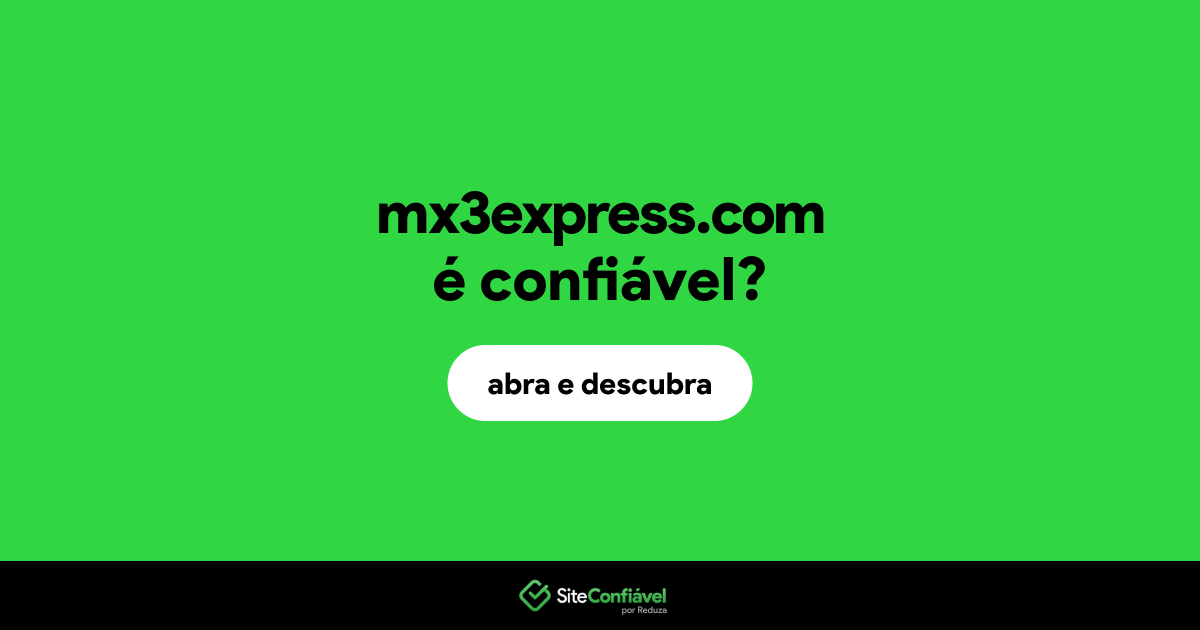 O site mx3express.com é confiável?
