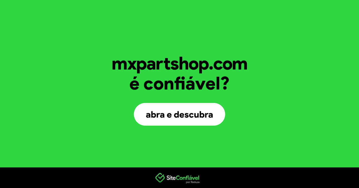O site mxpartshop.com é confiável?