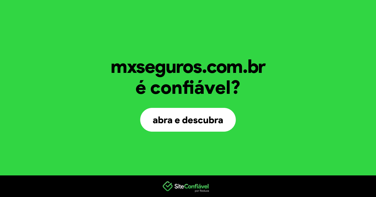 O site mxseguros.com.br é confiável?