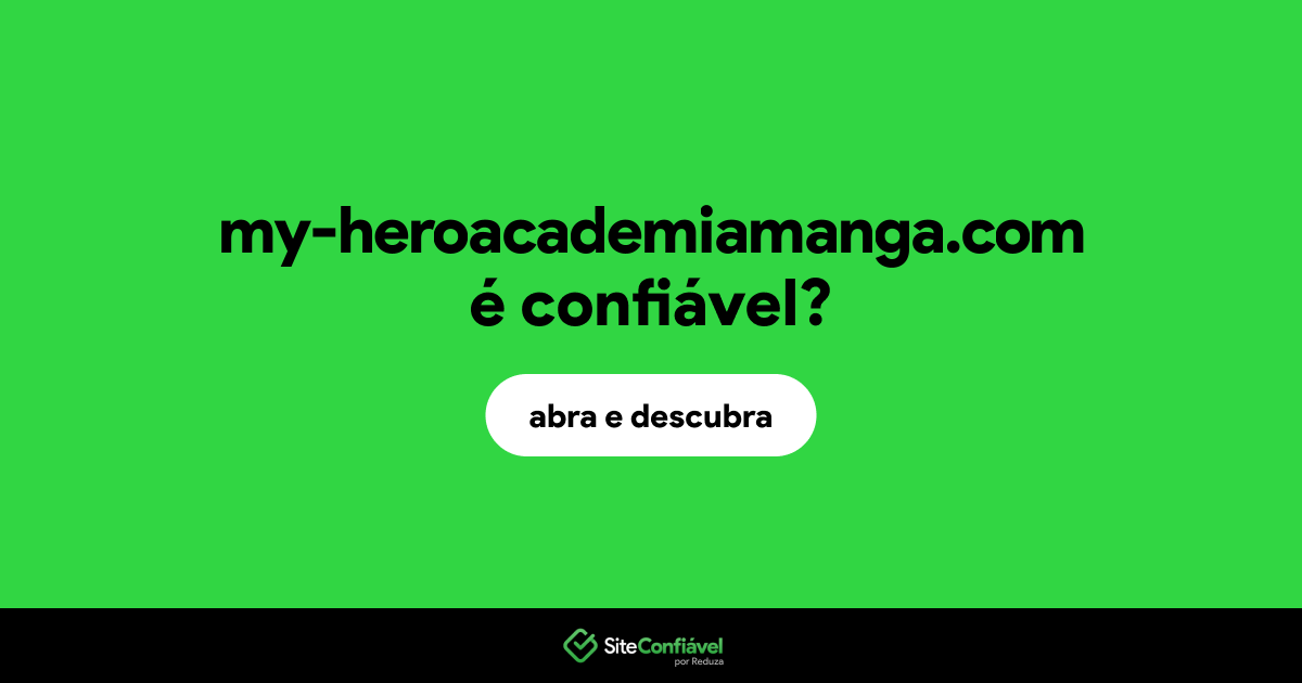 O site my-heroacademiamanga.com é confiável?