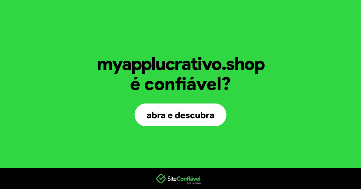 O site myapplucrativo.shop é confiável?