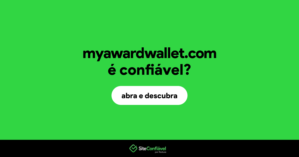 O site myawardwallet.com é confiável?