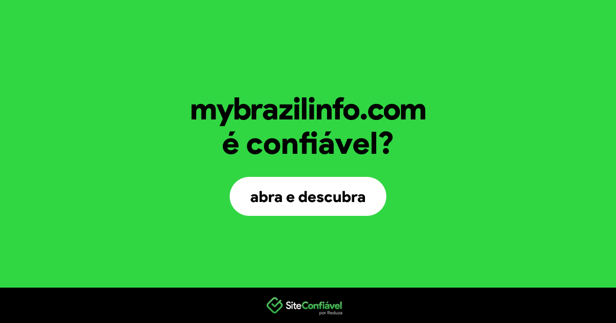 O site mybrazilinfo.com é confiável?