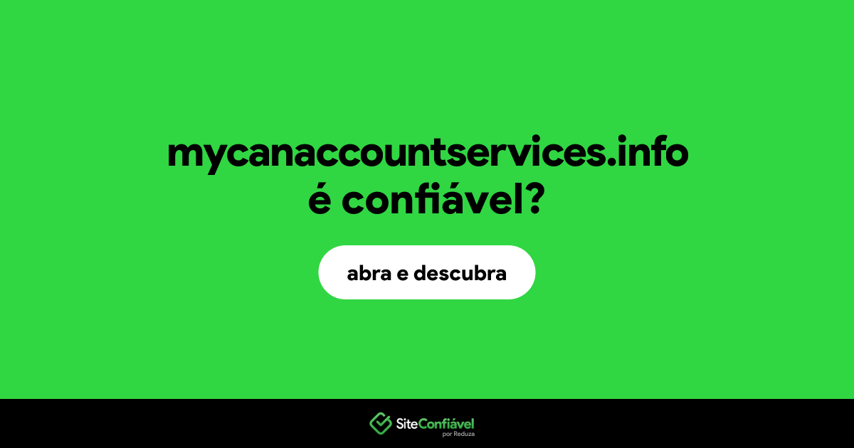 O site mycanaccountservices.info é confiável?