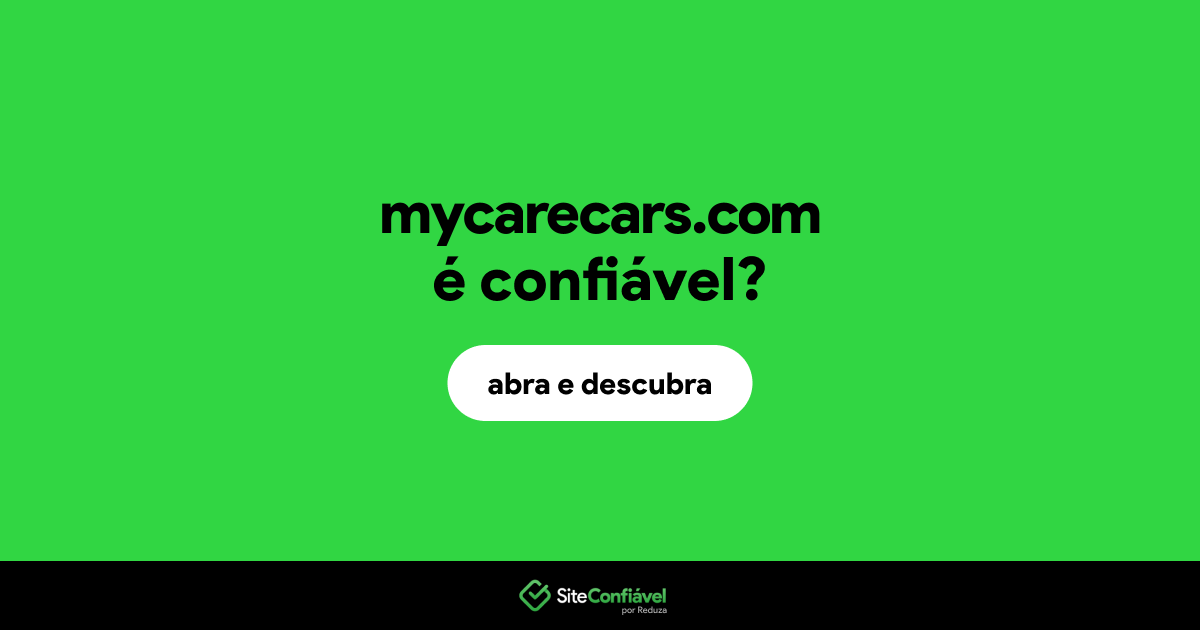 O site mycarecars.com é confiável?