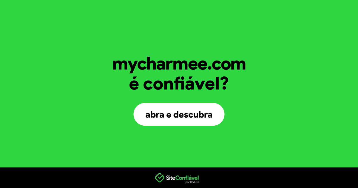 O site mycharmee.com é confiável?
