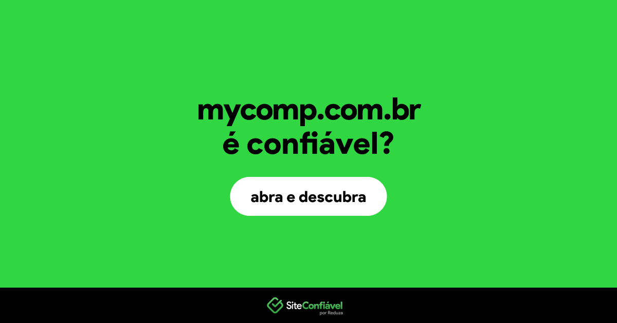 O site mycomp.com.br é confiável?