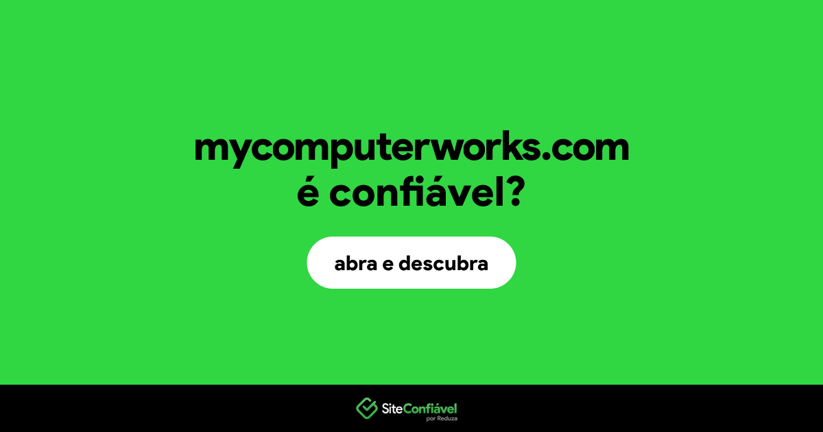 O site mycomputerworks.com é confiável?