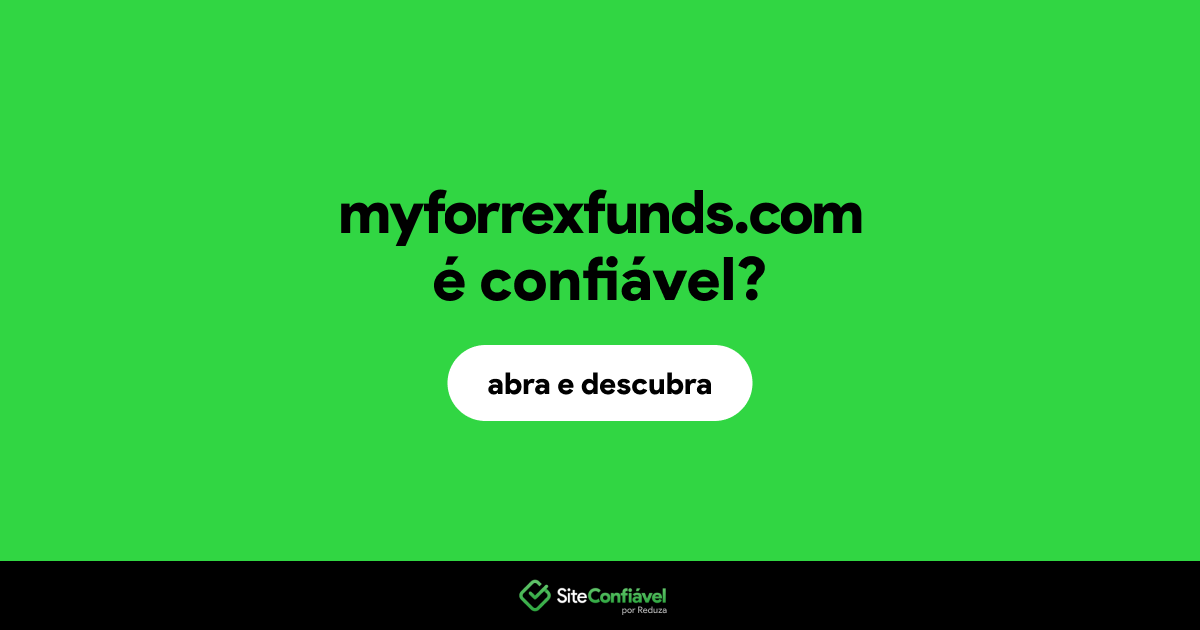 O site myforrexfunds.com é confiável?