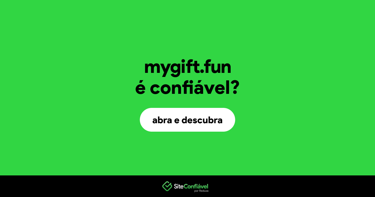 O site mygift.fun é confiável?