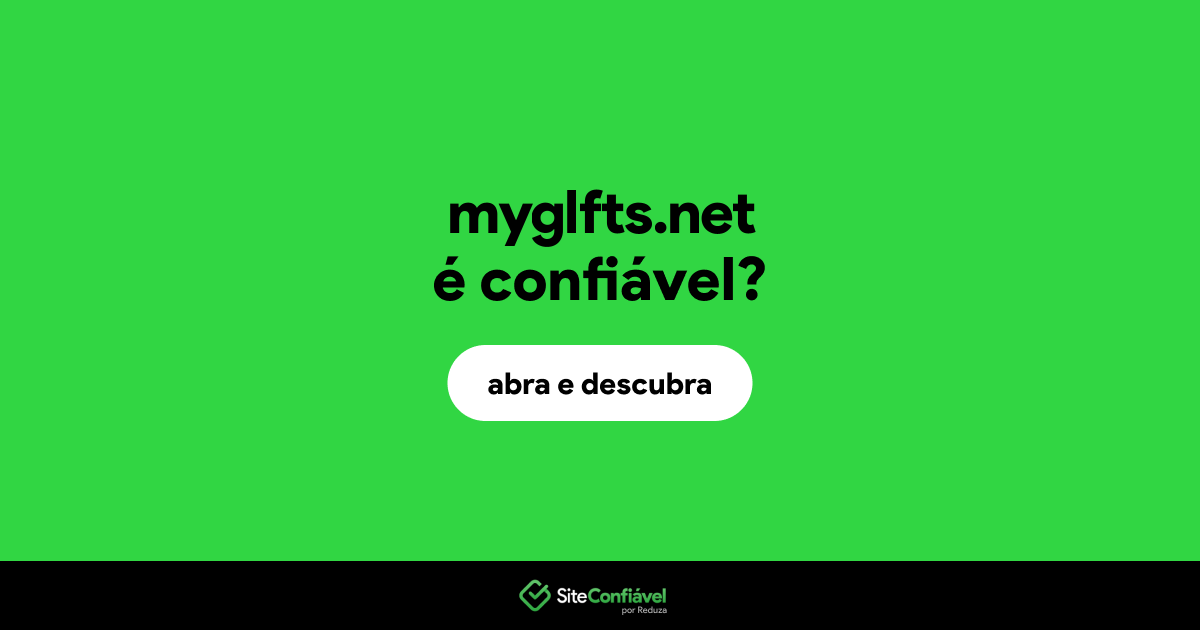 O site myglfts.net é confiável?