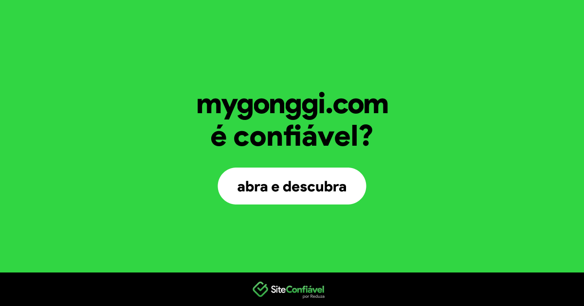 O site mygonggi.com é confiável?