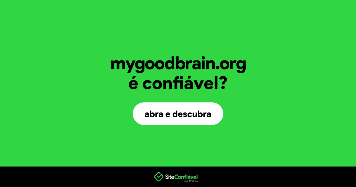 O site mygoodbrain.org é confiável?