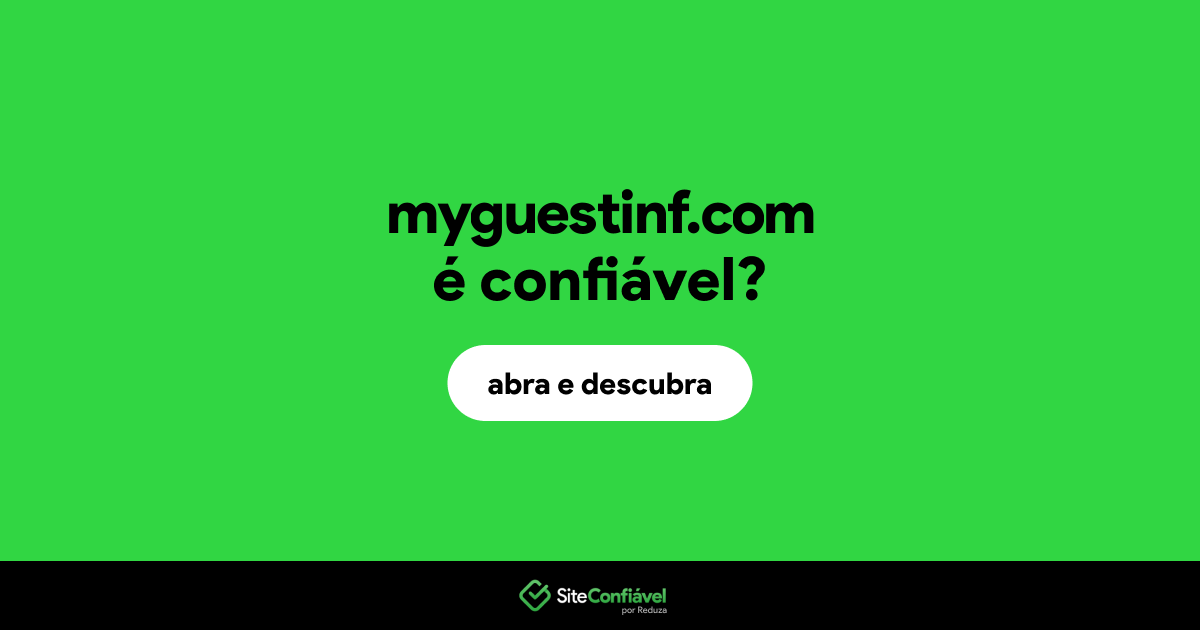 O site myguestinf.com é confiável?