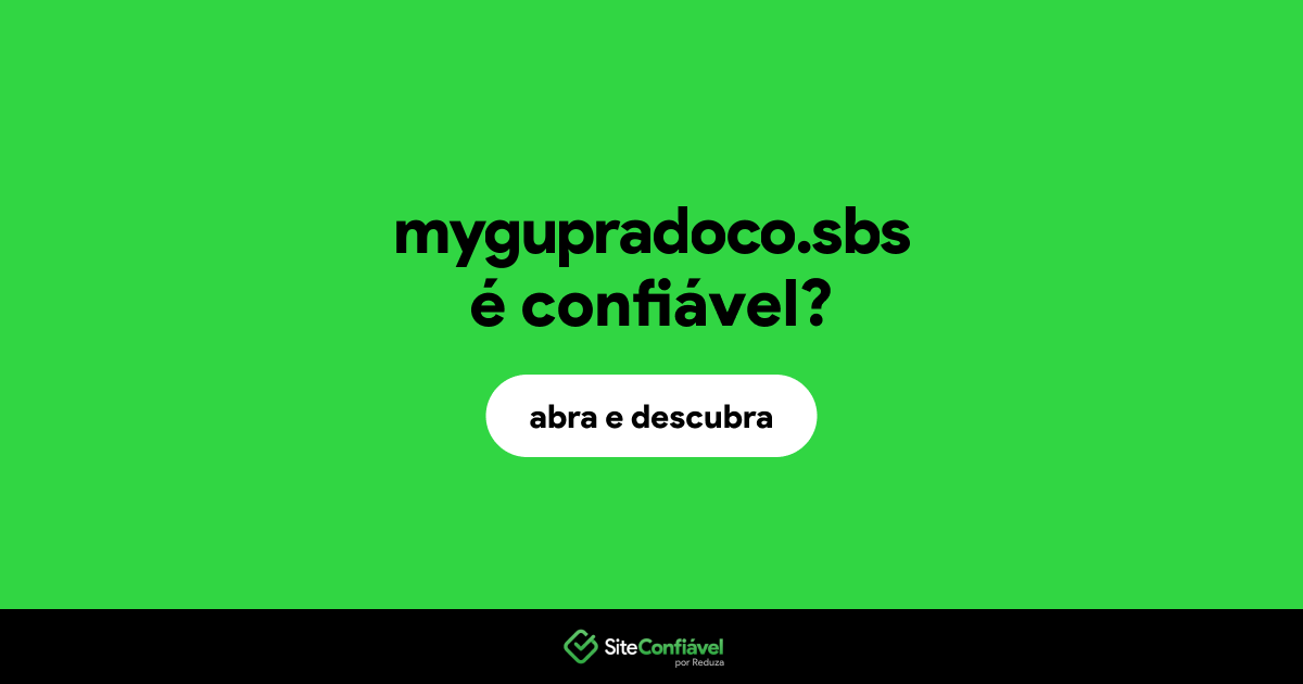 O site mygupradoco.sbs é confiável?