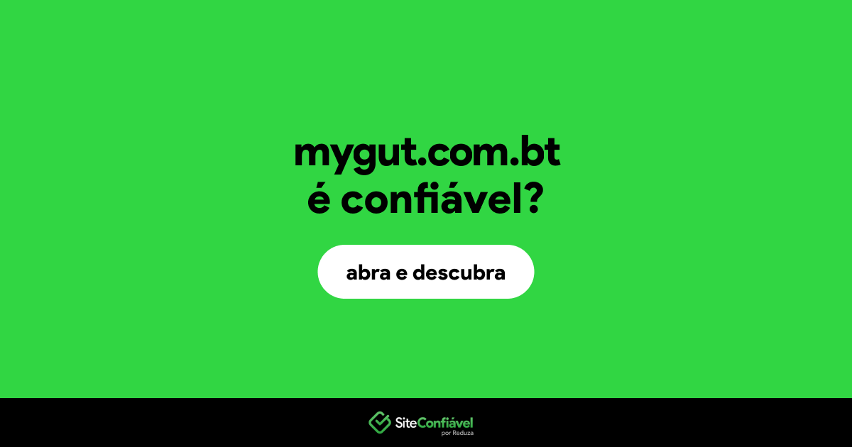 O site mygut.com.bt é confiável?